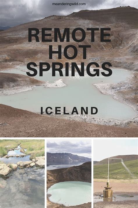 Wild And Remote Hot Springs In Iceland Meandering Wild