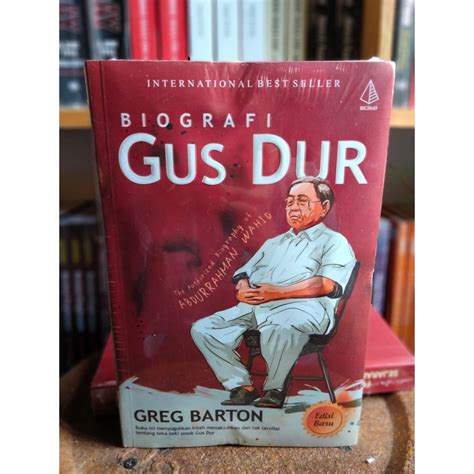 Jual Biografi Gus Dur Greg Barton Shopee Indonesia