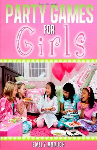 Party Games For Girls By Emily Brough Girls Party Games Spa Birthday