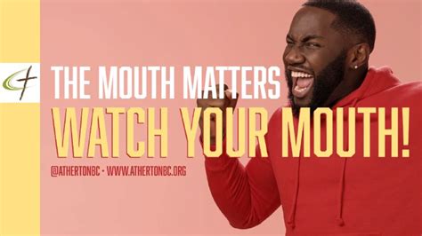 The Mouth Matters Watch Your Mouth—part 1 11am Service Atherton