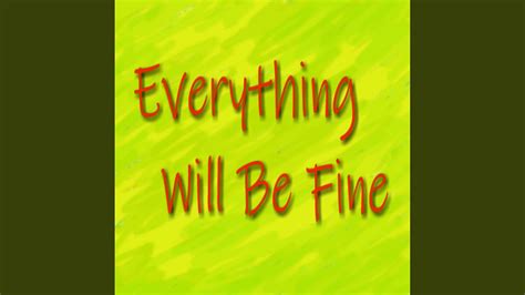 Everything Will Be Fine Instrumental Youtube
