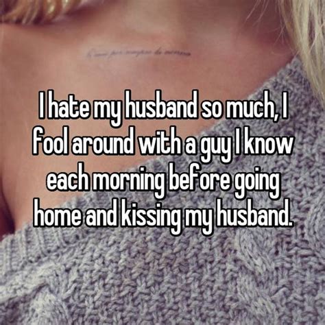 Confessions From Wives Who Want Their Husbands Gone 15 Pics