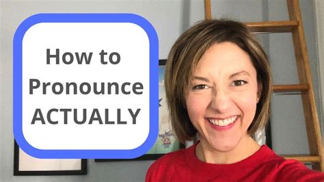 How To Pronounce Actually American English Pronunciation Lesson Youtube