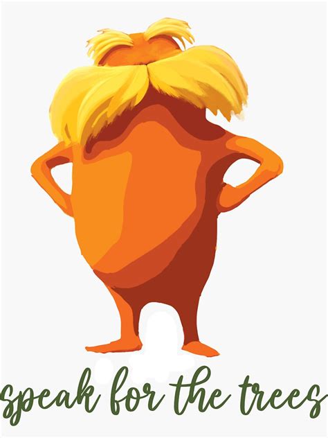 Speak For The Trees The Lorax Sticker For Sale By Janhavidraws Redbubble