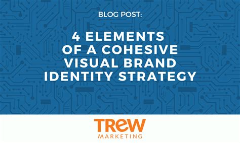 4 Elements Of A Cohesive Visual Brand Identity