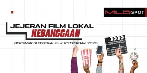 Mldspot 5 Film Indonesia Yang Mampir Di Festival Film Rotterdam