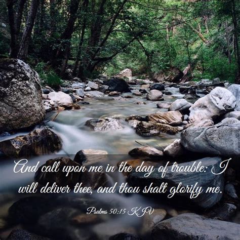 Psalms 5015 Kjv And Call Upon Me In The Day Of Trouble I Will