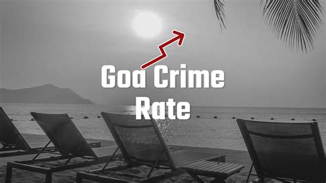 Ncrb Crime Report 3 Safety Concerns That Might Make You Reconsider Your Goa Plans Herzindagi