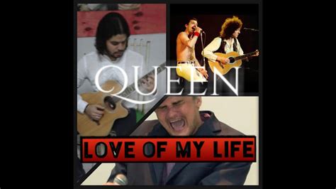 Queen Love Of My Life Unplugged Cover Youtube
