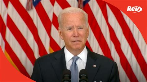 Joe Biden Speech Transcript On Afghanistan And Taliban Takeover Rev Blog