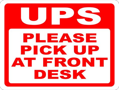 Ups Please Pick Up At Front Desk Sign Signs By Salagraphics