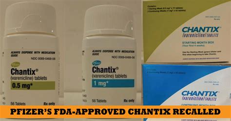 Pfizer Issues Voluntary Recall For Fda Approved Chantix Citing Cancer