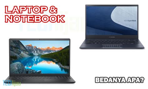 Apa Perbedaan Laptop Dan Notebook Bagus Mana