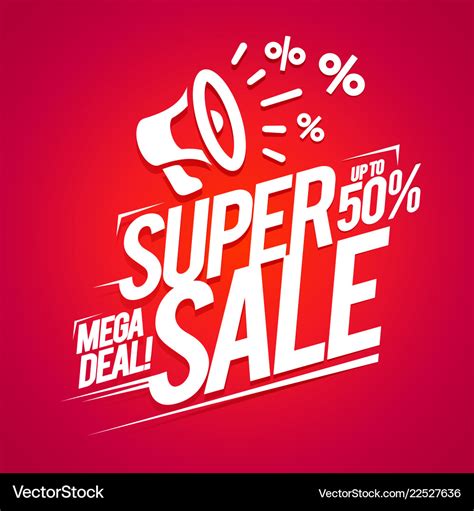 Super Sale Offer Mega Deal Discounts Advertising Vector Image