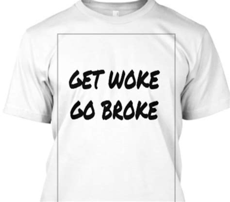Get Woke Go Broke Etsy