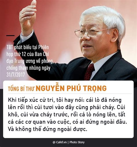 Tổng Bí Thư Nguyễn Phú Trọng Và Những Câu Nói Nổi Tiếng Về Chống Tham Nhũng