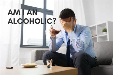 Am I An Alcoholic Quiz Criteria And Questions To Identify Alcoholism