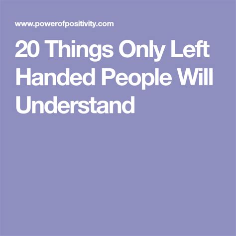 20 Things Only Left Handed People Will Understand Left Handed People