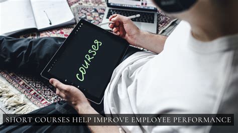 How Do Short Courses Help Improve Employee Performance