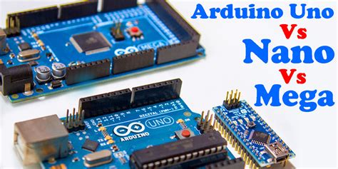 Arduino Uno Vs Nano Vs Mega Pinout And Technical Specifications