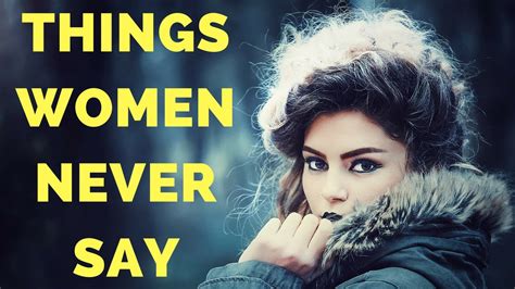 Things Women Will Never Say Funny Relationship Advice Funny Things About Women Youtube