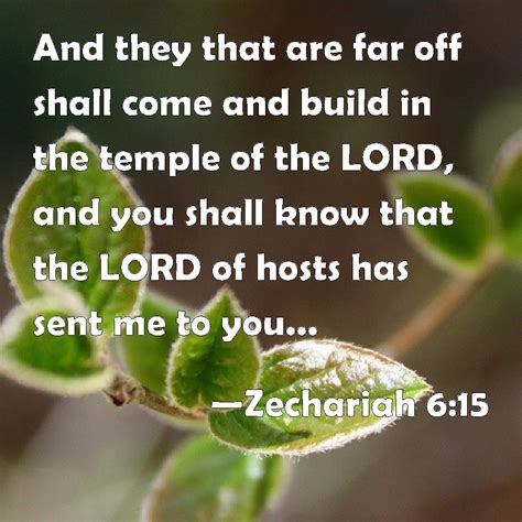 Zechariah 615 And They That Are Far Off Shall Come And Build In The