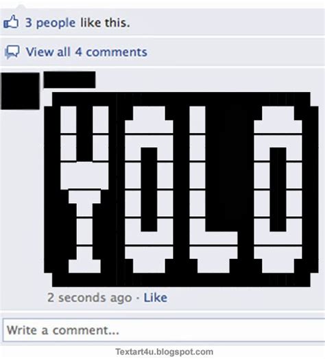 These decorations can suit all sorts of happy and soft. YOLO Copy Paste Text Art For Facebook | Cool ASCII Text ...