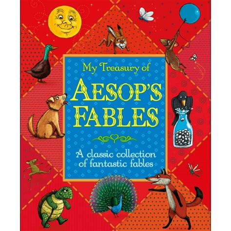 My Treasury Of Aesops Fables A Classic Collection Of Fantastic
