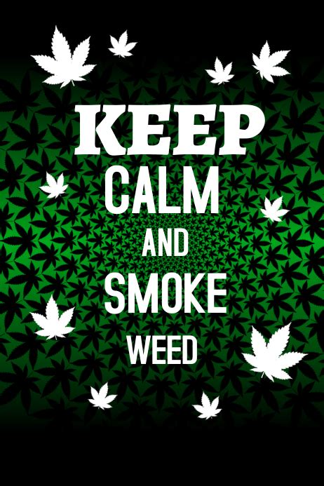 Keep Calm Smoke Weed Template Postermywall