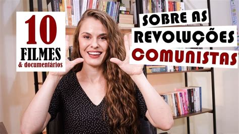 Filmes E Document Rios Sobre As Revolu Es Comunistas I Marcela B Takehara Youtube