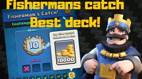 Fishermans Catch Best Deck 10 1 Wins Clash Royale Youtube