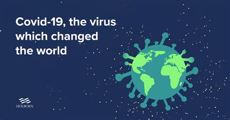 Covid 19 The Virus That Changed The World Holborn Assets