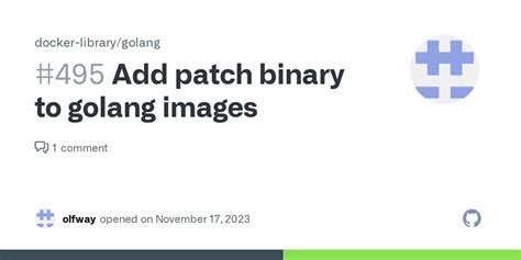 add patch binary to golang images · issue 495 · docker library golang · github