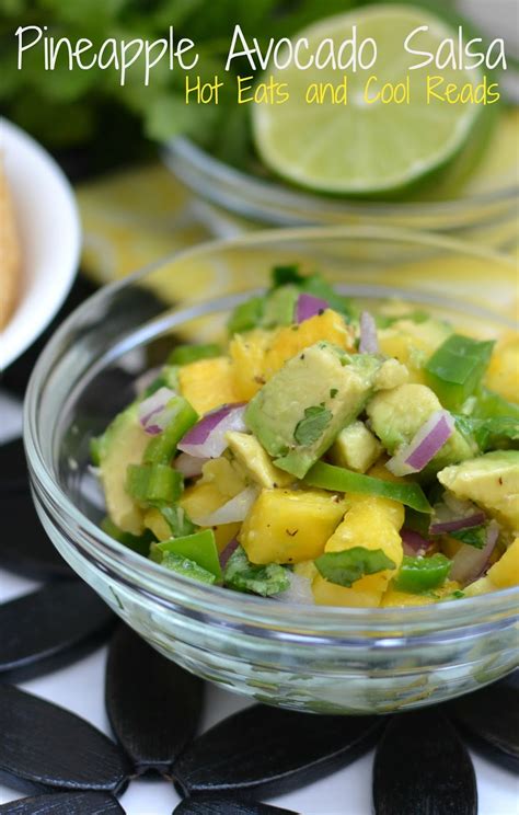 Hot Eats And Cool Reads Pineapple Avocado Salsa Recipe