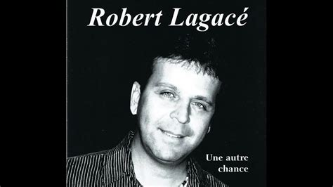 Femme De Mes R Ves Robert Lagac Album Complet Une Autre Chance