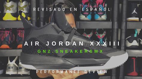 Revisado Air Jordan 33 Gnz Sneakers Mx Performance Review Youtube