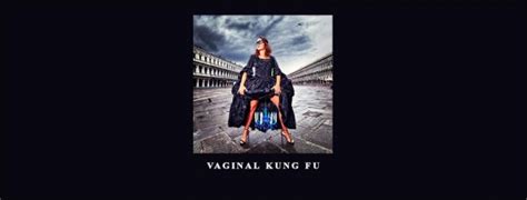Kim Anami Vaginal Kung Fu
