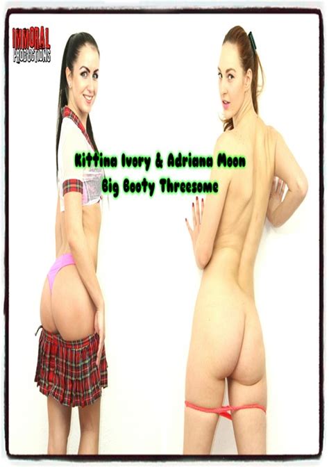 Kittina Ivory And Adriana Moon Big Booty Threesome Immoral