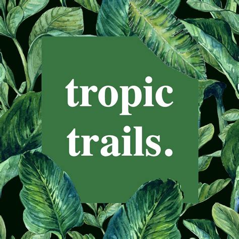 Tropic Trails