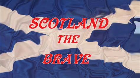 Scotland The Brave Youtube