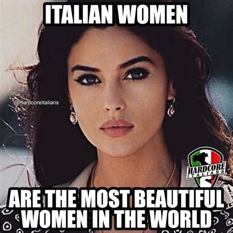italian women are the most beautiful women in the world in 2022 italian memes funny italian