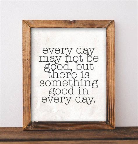 Motivational Wall Art Every Day May Not Be Good Quote Print Digital