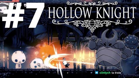 Probando Hollow Knight 7 El Campeon Fallido Sale Mal Youtube
