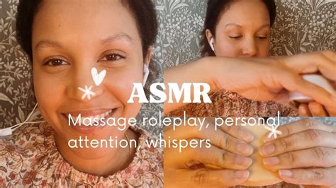 Asmr Relaxing Massage Roleplay Personal Attention And Whispers Youtube