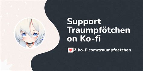 Support Traumpfötchen on Ko fi Ko fi Where creators get support from fans through