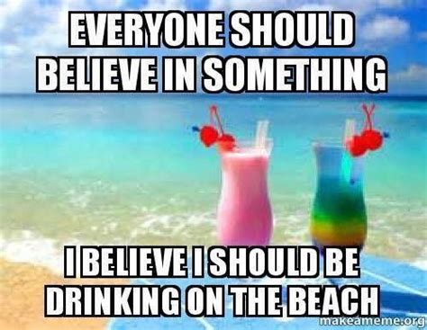 Pin By Angela Garrard On Funnies Beach Memes Drinking Humor Funny