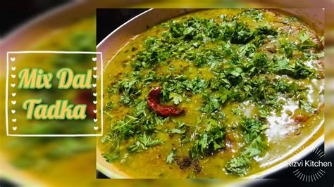 Mix Daal Tadka Dhaba Style Daal Tadka Daal Tadka Daal Recipes Rizvi Kitchen Youtube