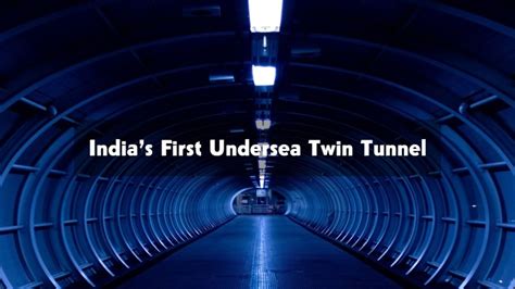 india s first undersea twin tunnel in mumbai is set to open in november fascinating facts