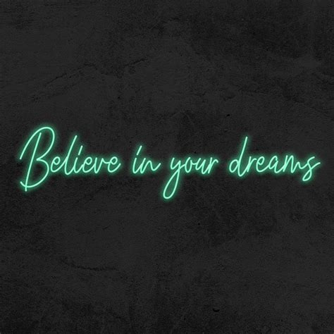 Believe In Your Dreams Led Neon Sign Mk Neon