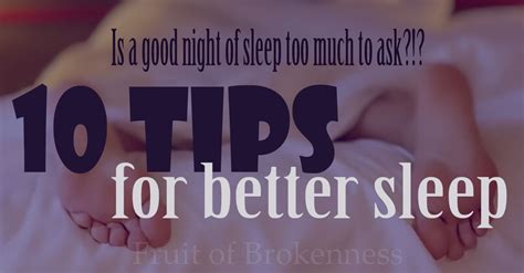 Ten Tips For Better Sleep Fruit Of Brokenness